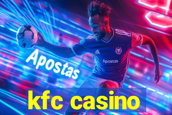 kfc casino